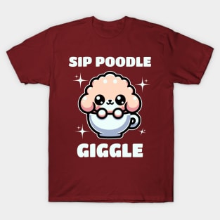 Sip Poodle Gigle T-Shirt